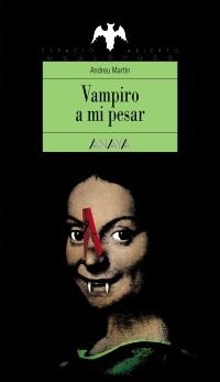 VAMPIRO A MI PESAR (ESPACIO ABIERTO 17) | 9788420748146 | MARTIN, ANDREU | Llibreria La Gralla | Llibreria online de Granollers