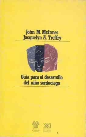 GUIA PARA EL DESARROLLO DEL NIÑO SORDOCIEGO | 9788432306457 | MacInnes, John M. ; Treffry, Jacquelyn A. | Llibreria La Gralla | Llibreria online de Granollers