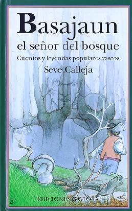 BASAJAUN EL SEÑOR DEL BOSQUE | 9788439280811 | CALLEJA, SEVE | Llibreria La Gralla | Llibreria online de Granollers