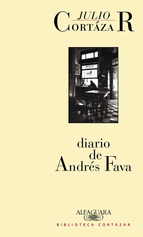 DIARIO DE ANDRES FAVA | 9788420482859 | CORTAZAR, JULIO | Llibreria La Gralla | Llibreria online de Granollers