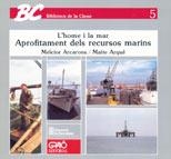 HOME I EL MAR, L': APROFITAMENT DELS RECURSOS MAR. | 9788478270132 | ARCARONS, MELCIOR | Llibreria La Gralla | Llibreria online de Granollers