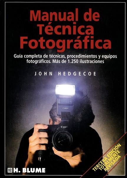 MANUAL DE TÉCNICA FOTOGRAFICA | 9788487756221 | HEDGECOE, JOHN | Llibreria La Gralla | Llibreria online de Granollers