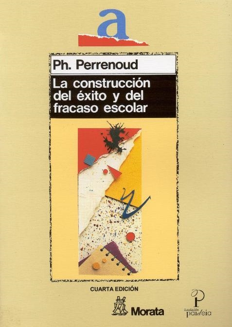 CONSTRUCCION DEL ÉXITO Y DEL FRACASO ESCOLAR, LA | 9788471123466 | Perrenoud, P. | Llibreria La Gralla | Llibreria online de Granollers