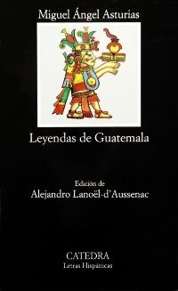 LEYENDAS DE GUATEMALA | 9788437613536 | ASTURIAS, MIGUEL ANGEL | Llibreria La Gralla | Llibreria online de Granollers