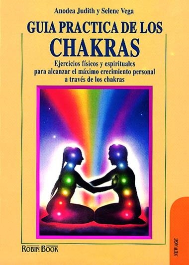 GUIA PRACTICA DE LOS CHAKRAS. EJERCICIOS FISICOS Y | 9788479271190 | JUDITH, ANODEA / VEGA, SELENE | Llibreria La Gralla | Llibreria online de Granollers