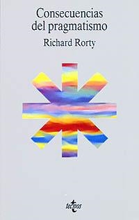 CONSECUENCIAS DEL PRAGMATISMO | 9788430927807 | RORTY, RICHARD | Llibreria La Gralla | Llibreria online de Granollers