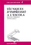 TECNIQUES D`IMPRESSIO A L`ESCOLA | 9788485729326 | IMBERNON, FRANCESC | Llibreria La Gralla | Llibreria online de Granollers