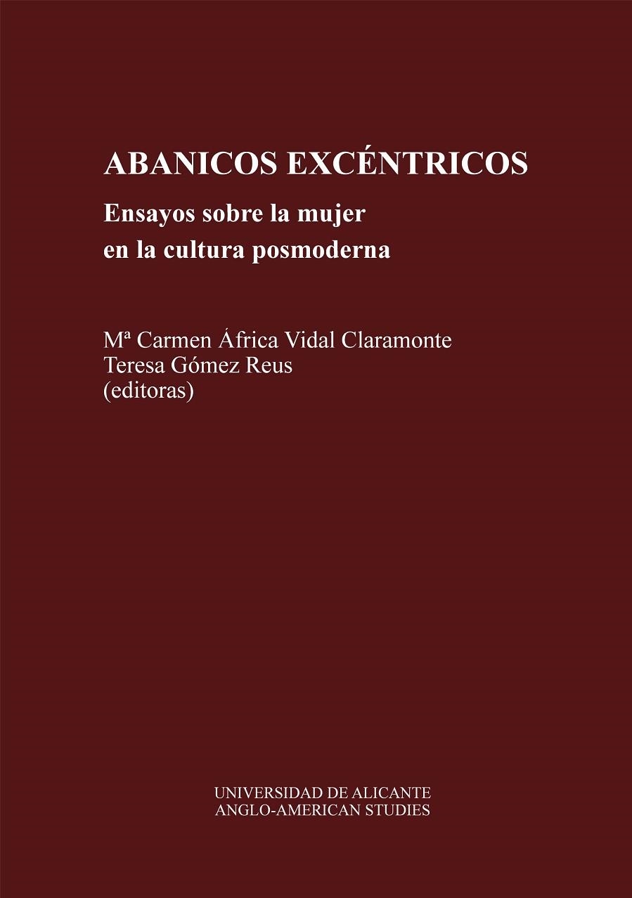 ABANICOS EX-CENTRICOS.ENSAYOS SOBRE LA MUJER CULT. | 9788479082109 | VIDAL CLARAMONTE, Mª CARMEN AFRICA | Llibreria La Gralla | Llibreria online de Granollers