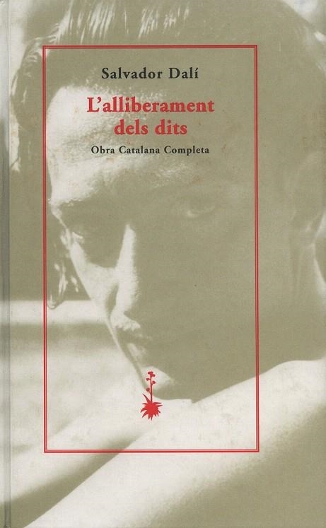 ALLIBERAMENT DELS DITS, L` | 9788477271543 | DALI, SALVADOR | Llibreria La Gralla | Llibreria online de Granollers