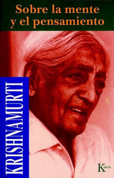 SOBRE LA MENTE Y EL PENSAMIENTO | 9788472453531 | KRISHNAMURTI | Llibreria La Gralla | Librería online de Granollers