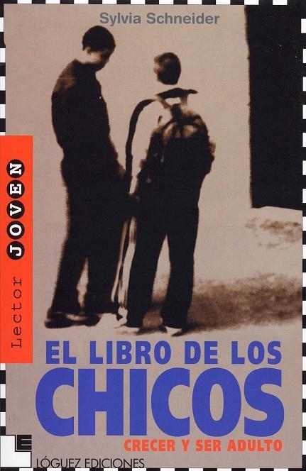 LIBRO DE LOS CHICOS, EL. CRECER Y SER ADULTO | 9788485334827 | SCHNEIDER, SYLVIA | Llibreria La Gralla | Llibreria online de Granollers