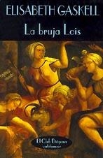 BRUJA LOIS, LA | 9788477021506 | GASKELL, ELISABETH | Llibreria La Gralla | Llibreria online de Granollers