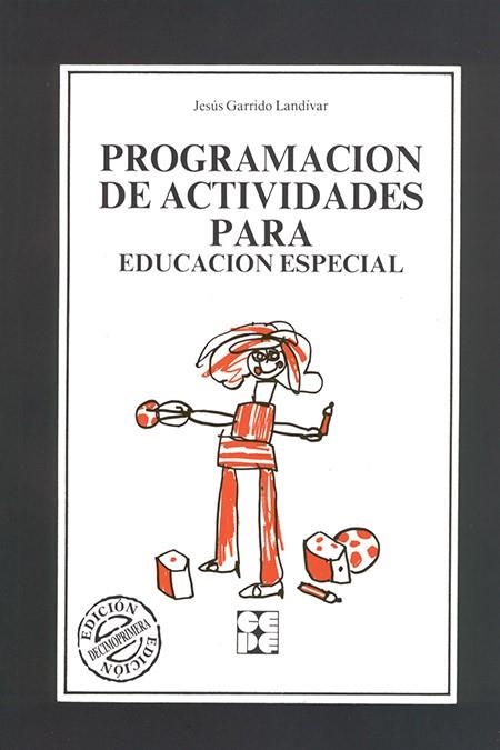 PROGRAMACION DE ACTIVIDADES PARA EDUCACION ESPECIA | 9788486235857 | GARRIDO LANDIVAR, JESUS | Llibreria La Gralla | Llibreria online de Granollers