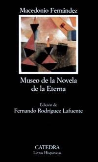 MUSEO DE LA NOVELA DE LA ETERNA | 9788437613796 | FERNANDEZ, MACEDONIO | Llibreria La Gralla | Llibreria online de Granollers