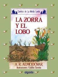 ZORRA Y EL LOBO, LA | 9788476470244 | ALMODOVAR, ANTONIO | Llibreria La Gralla | Llibreria online de Granollers