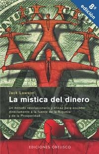 MISTICA DEL DINERO, LA | 9788477201823 | LAWSON, JACK | Llibreria La Gralla | Llibreria online de Granollers