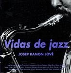 VIDAS DE JAZZ | 9788479352790 | JOVE, JOSEP MARIA | Llibreria La Gralla | Llibreria online de Granollers