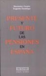 PRESENTE Y FUTURO DE LAS PENSIONES EN ESPAÑA | 9788474903867 | CARPIO,MAXIMINO | Llibreria La Gralla | Llibreria online de Granollers