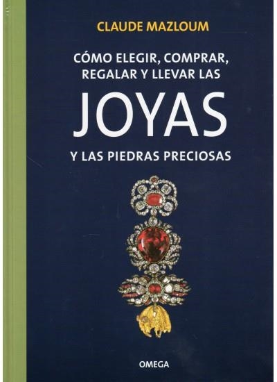 JOYAS Y LAS PIEDRAS PRECIOSAS | 9788428209359 | MAZLOUM, CLAUDE | Llibreria La Gralla | Llibreria online de Granollers