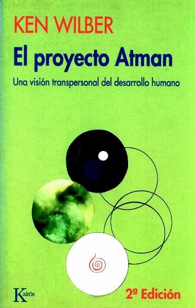 PROYECTO ATMAN, EL | 9788472453029 | WILBER, KEN | Llibreria La Gralla | Librería online de Granollers