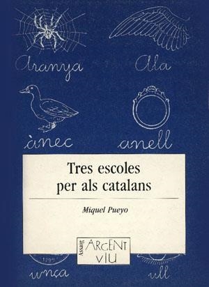 TRES ESCOLES PER ALS CATALANS | 9788479353278 | PUEYO,MIQUEL | Llibreria La Gralla | Llibreria online de Granollers