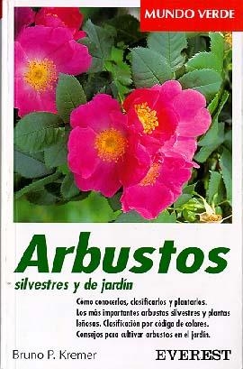 ARBUSTOS SILVESTRES Y DE JARDIN | 9788424127565 | KREMER, BRUNO P. | Llibreria La Gralla | Librería online de Granollers