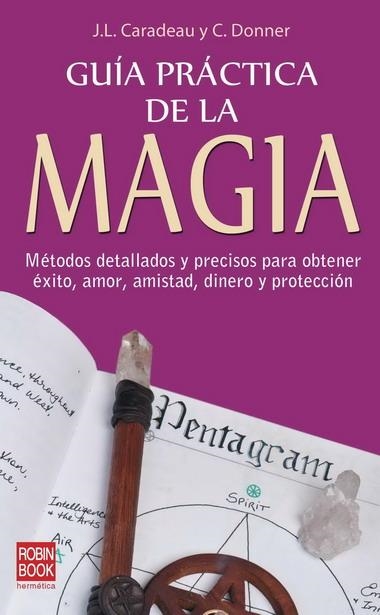 GUIA PRACTICA DE LA MAGIA | 9788479271596 | CARADEAU,J.L. | Llibreria La Gralla | Llibreria online de Granollers