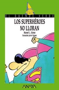 SUPERHEROES NO LLORAN | 9788420769769 | ALONSO, MANUEL L. | Llibreria La Gralla | Llibreria online de Granollers