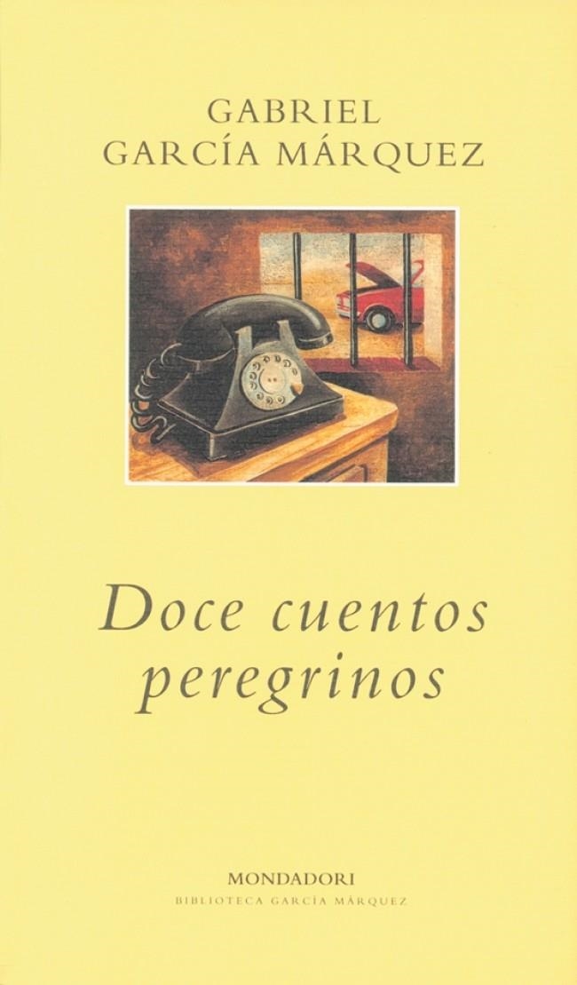 DOCE CUENTOS PEREGRINOS | 9788439701033 | GARCIA MARQUEZ,GABRIEL | Llibreria La Gralla | Librería online de Granollers