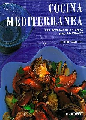 COCINA MEDITERRANEA | 9788424121884 | WALDEN, HILAIRE | Llibreria La Gralla | Librería online de Granollers