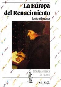 EUROPA DEL RENACIMIENTO,LA (BIB. BASICA DE LA HISTORIA) | 9788420733593 | BENASSAR,BARTOLOME | Llibreria La Gralla | Llibreria online de Granollers