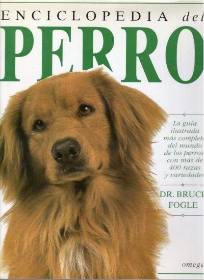 ENCICLOPEDIA DEL PERRO | 9788428210829 | FOGLE,BRUCE | Llibreria La Gralla | Librería online de Granollers