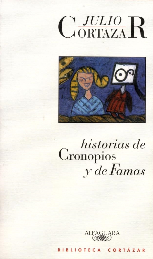 HISTORIAS DE CRONOPIOS Y FAMAS | 9788420482897 | CORTAZAR, JULIO | Llibreria La Gralla | Llibreria online de Granollers