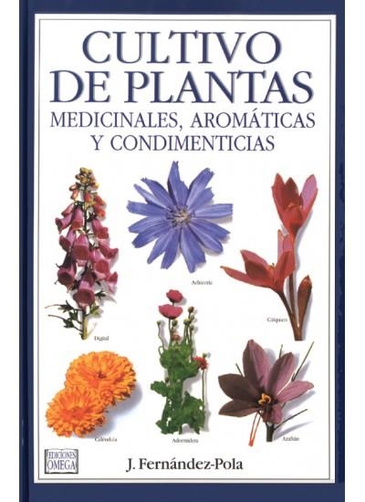 CULTIVO DE PLANTAS MEDICINALES AROMATICAS Y CONDIMENTICIAS | 9788428210676 | FERNANDEZ-POLA, J. | Llibreria La Gralla | Llibreria online de Granollers