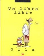 LIBRO LIBRE, UN | 9788428813174 | GILA | Llibreria La Gralla | Llibreria online de Granollers