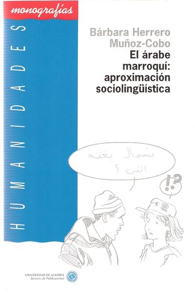 ARABE MARROQUI APROXIMACION SOCIOLINGUISTICA | 9788482400365 | HERRERO MUÑOZ-COBO | Llibreria La Gralla | Llibreria online de Granollers