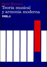 TEORIA MUSICAL Y ARMONIA MODERNA, VOL 1 | 9788485855315 | HERRERA, ENRIC | Llibreria La Gralla | Llibreria online de Granollers