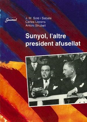 SUNYOL, L'ALTRE PRESIDENT AFUSELLAT | 9788479353452 | SOLE I SABATE | Llibreria La Gralla | Llibreria online de Granollers