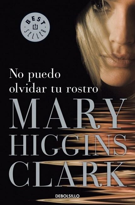 NO PUEDO OLVIDAR TU ROSTRO (DE BOLSILLO 184/15) | 9788497595346 | HIGGINS CLARK, MARY | Llibreria La Gralla | Llibreria online de Granollers