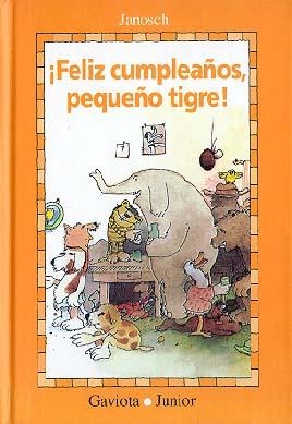 FELIZ CUMPLEAÑOS PEQUEÑO TIGRE | 9788439284093 | JANOSCH/JANOSCH | Llibreria La Gralla | Librería online de Granollers