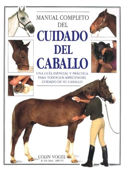 MANUAL COMPLETO DEL CUIDADO DEL CABALLO | 9788428210928 | VOGEL, COLIN | Llibreria La Gralla | Llibreria online de Granollers