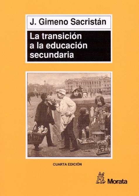 TRANSICION A LA EDUCACION SECUNDARIA, LA | 9788471124128 | GIMENO SACRISTAN, J. | Llibreria La Gralla | Librería online de Granollers