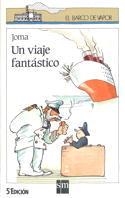 VIAJE FANTASTICO, UN | 9788434835146 | Rius Ortigosa, Josep M. (Joma) | Llibreria La Gralla | Llibreria online de Granollers