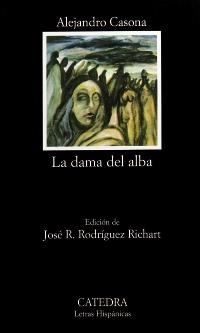 DAMA DEL ALBA, LA (LETRAS HISPANICAS 202) | 9788437604657 | CASONA, ALEJANDRO | Llibreria La Gralla | Llibreria online de Granollers