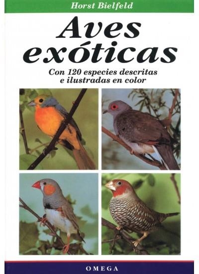 AVES EXOTICAS | 9788428210492 | BIELFELD,HORST | Llibreria La Gralla | Librería online de Granollers