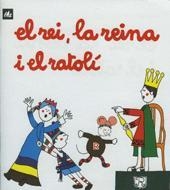 REI, LA REINA I EL RATOLI, EL | 9788424601591 | Ollé Romeu, M. Angels | Llibreria La Gralla | Llibreria online de Granollers