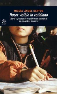 HACER VISIBLE LO COTIDIANO | 9788476006511 | SANTOS, MIGUEL ANGEL | Llibreria La Gralla | Librería online de Granollers