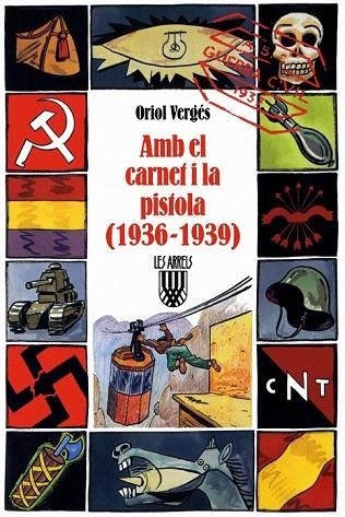 AMB EL CARNET I LA PISTOLA (1936-1939) | 9788478267484 | VERGES, ORIOL | Llibreria La Gralla | Llibreria online de Granollers