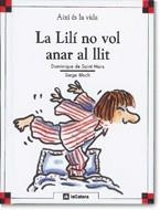 LILI NO VOL ANAR AL LLIT, LA(AIXI ES LA VIDA,1) | 9788424644017 | SAINT MARS, DOMINIQUE DE | Llibreria La Gralla | Llibreria online de Granollers