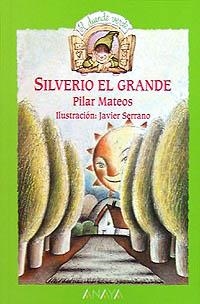 SILVERIO EL GRANDE | 9788420749471 | Mateos, Pilar | Llibreria La Gralla | Librería online de Granollers